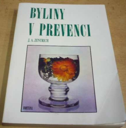 J. A. Zentrich - Byliny v prevenci (1991)