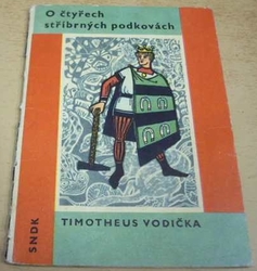 Timotheus Vodička - O čtyřech stříbrných podkovách (1964)