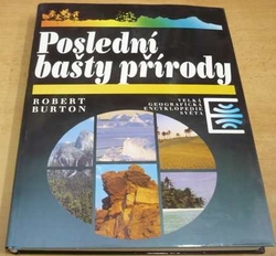 Robert A. Burton - Poslední bašty přírody (1996)