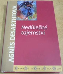 Agnès Desarthe - Nedůležité tajemství (2003)