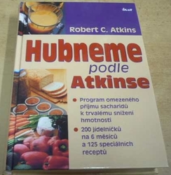 Robert C. Atkins - Hubneme podle Atkinse (2005)