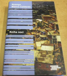 Rodrigo Blanco Calderón - Kniha noci (2017)