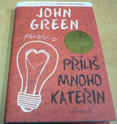 John Green - Příliš mnoho Kateřin (2015)