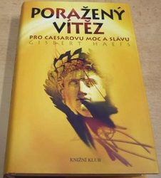 Gisbert Haefs - Poražený vítěz (2009)