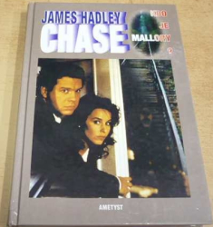 James Hadley Chase - Kdo je Mallory?  (2000)  