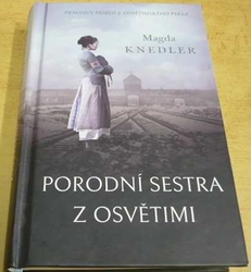 Magda Knedler - Porodní sestra z Osvětimi (2020)