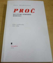 Petr Chudožilov - Proč necítím národní hrdost (1999)