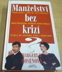 Margery D. Rosenová - Manželství bez krizí (1996)