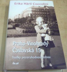 Erika Härtl Coccolini - Praha–Vinohrady, Čáslavská 15 (2015)