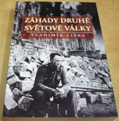 Vladimír Liška - Záhady druhé světové války (2015)