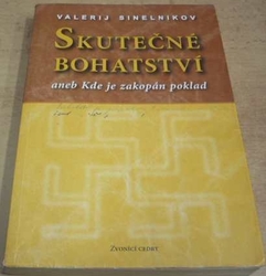 Valerij Sineľnikov - Skutečné bohatství aneb Kde je zakopán poklad (2007)