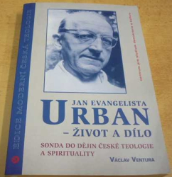 Václav Ventura - Jan Evangelista Urban: Život a dílo (2001) PODPIS AUTORA !!!