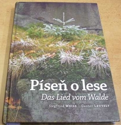 Siegfried Weiss - Píseň o lese (2010) dvojjazyčná CZ. D.