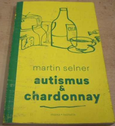 Martin Selner - Autismus & Chardonnay (2017)