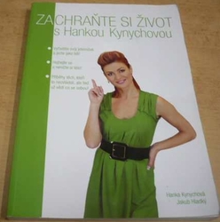 Hanka Kynychová - Zachraňte si život s Hankou Kynychovou (2010)