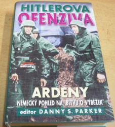 Danny S. Parker - Hitlerova ofenziva - Ardeny (2003)