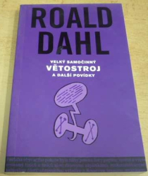 Roald Dahl - Velký samočinný větostroj a další povídky (2007)