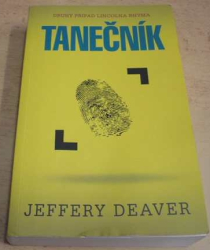 Jeffery Deaver - Tanečník (2016)