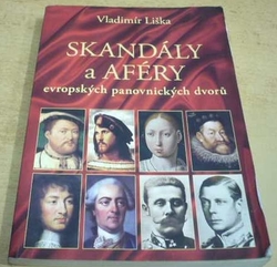 Vladimír Liška - Skandály a aféry evropských panovnických dvorů (2016)