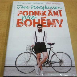 Tom Hodgkinson - Podnikání pro bohémy (2017)