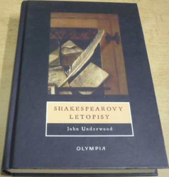 John Underwood - Shakespearovy letopisy (2008)