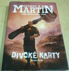 George R. R. Martin - Divoké karty I (2015)