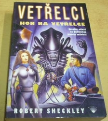 Robert Sheckley - Hon na vetřelce (2004)