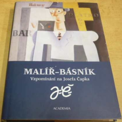 Malíř - básník, Vzpomínání na Josefa Čapka (2004)