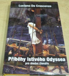 Luciano De Crescenzo - Příběhy lstivého Odyssea pro dnešní čtenáře (2009)