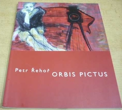 Petr Řehoř - Orbis Pictus (2006)