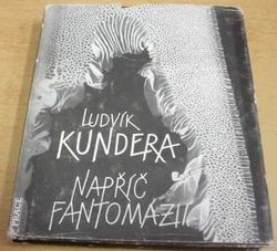 Ludvík Kundera - Napříč Fantomázií (1991)