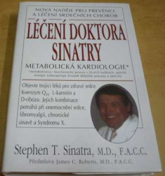 Stephen T. Sinatra - Léčení doktora Sinatry (2011)