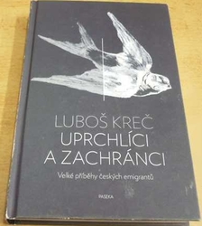 Luboš Kreč - Uprchlíci a zachránci (2016)