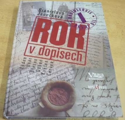 Bronislava Janečková - Rok v dopisech 1. díl (2006)