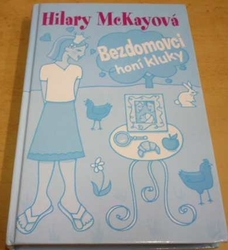 Hilary McKayová - Bezdomovci honí kluky (2005)