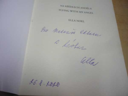 Ella Noel - Na křídlech anděla / Flying with my angel (2014) VĚNOVÁNÍ AUTORKY !!! Dvojjazyčná