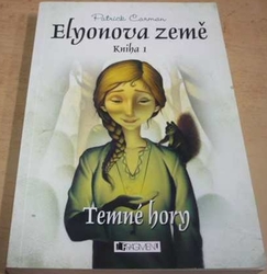 Patrick Carman - Elyonova země 1. Temné hory (2006)