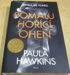 Paula Hawkins - Pomalu hořící oheň (2021)