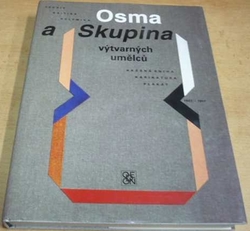 Jiří Padrta - Osma a skupina výtvarných umělců 1907–1917 (1992)