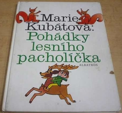 Marie Kubátová - Pohádky lesního pacholíčka (1988)