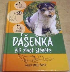 Karel Čapek - Dášeňka čili Život štěněte (2011)