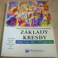 Základy kresby. Příručka pro výtvarníky (2005)