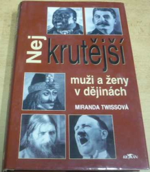 Miranda Twissová - Nejkrutější muži a ženy v dějinách (2002)