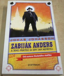 Jonas Jonasson - Zabiják Anders a jeho přátelé (a sem tam nepřítel) (2016)