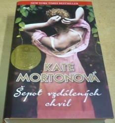 Kate Mortonová - Šepot vzdálených chvil (2015)