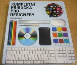 Jason Simmons - Kompletní příručka pro designéry (2009)