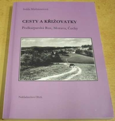 Světla Mathauserová - Cesty a křižovatky (2011)