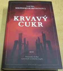 Laura Shepherd-Robinson - Krvavý cukr (2019)