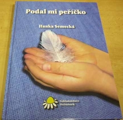 Hanka Semecká - Podal mi peříčko (2009)