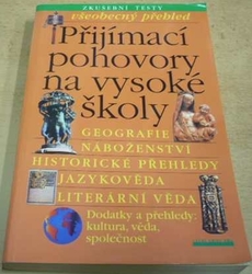 Přijímací pohovory na vysoké školy – všeobecný přehled: Geografie, Náboženství, Jazykověda, ... (2001)